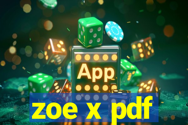 zoe x pdf